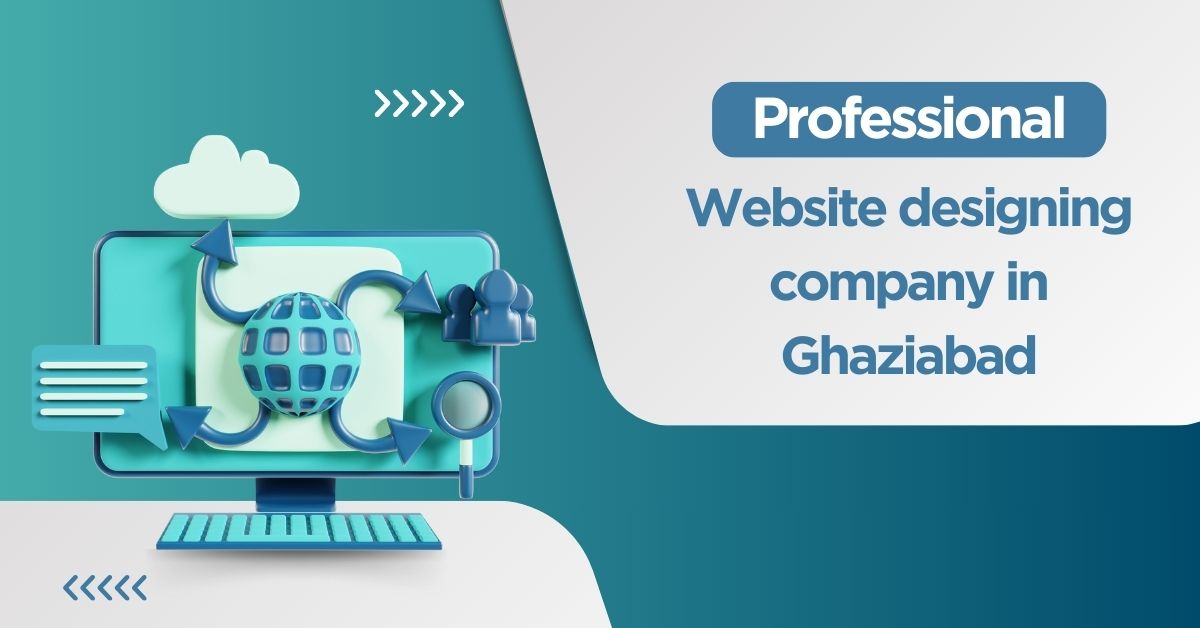 Website designing company in Ghaziabad