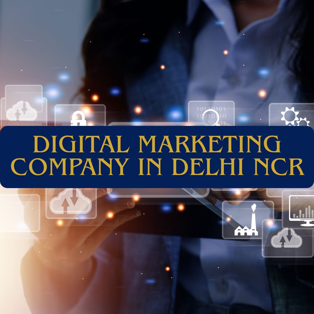 Digital marketing company in Delhi NCR